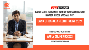 Read more about the article Bank of Baroda Recruitment 2024 How To Apply Online for 23 Manager, Officer, Watchman Posts