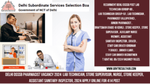 Read more about the article Delhi DSSSB Pharmacist Vacancy 2024 Lab Technician, Store Supervisor, Nurse, Store Keeper, Assistant Sanitary Inspector, 2024 Apply Online For 414 Post