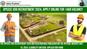 Read more about the article UPSSSC VDO Recruitment 2024 Notification was Published on May 16, 2024 For 1468 Post