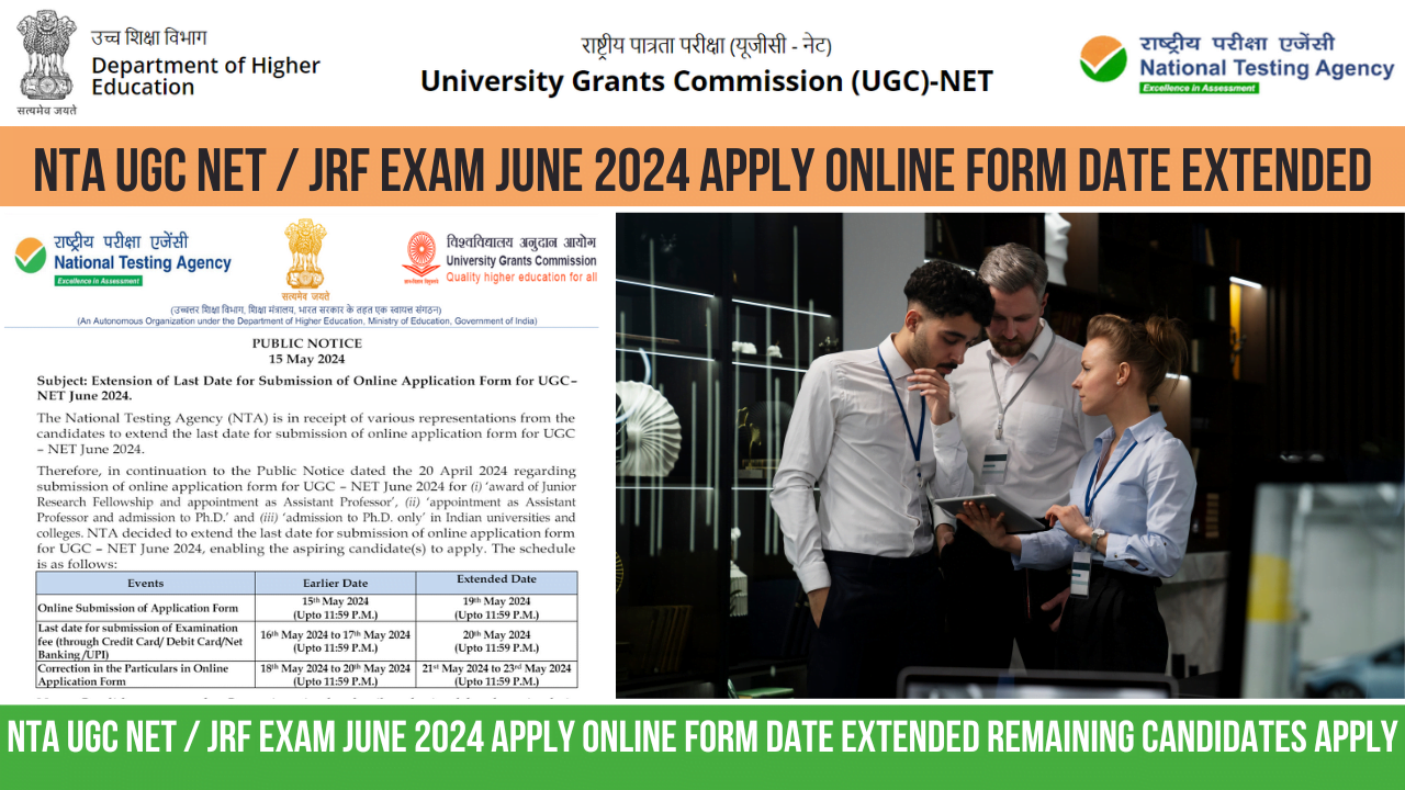 You are currently viewing NTA UGC NET / JRF Exam June 2024 Apply Online Form Date Extended Remaining Candidates Apply