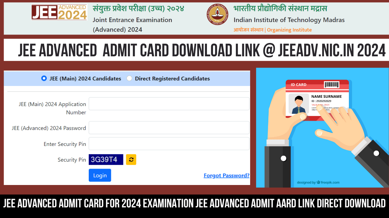 JEE Advanced Admit Card Download link @ jeeadv.nic.in 2024