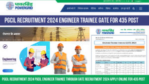 Read more about the article PGCIL Recruitment 2024 PGCIL Engineer Trainee Through GATE Recruitment 2024 Apply Online for 435 Post