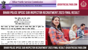 Read more about the article Bihar Police BPSSC Sub Inspector Recruitment 2023 Final Result @govtresulthub.com