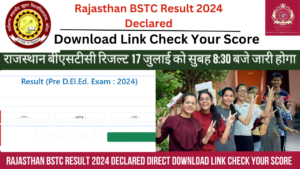 Read more about the article Rajasthan BSTC Result 2024 Declared Direct Download Link Check Your Score