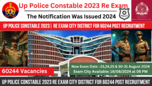 Read more about the article Up Police Constable 2023 Re Exam City District For 60244 Post Recruitment