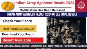 Read more about the article Indian Army Agniveer Result 2024 CEE Exam (Agniveer Men / Women / Assistant / Sepoy Pharma / JCO Religious Final Result 2024