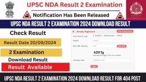 Read more about the article UPSC NDA Result 2 Examination 2024 Download Result for 404 Post