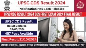 Read more about the article UPSC CDS Result 2024 Combined Defence Services CDS First Examination 2024 Final Result for 457 Post