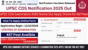 Read more about the article UPSC CDS Combined Defence Services I Examination 2025 Apply Online for 457 Post @upsc.gov.in LIVE