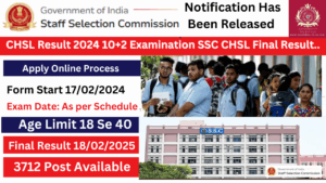 Read more about the article CHSL Result 2024 10+2 Examination SSC CHSL Final Result for 3712 Posts Released Check Here