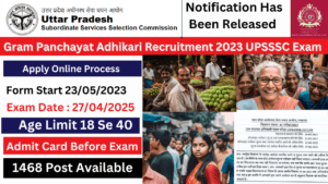 Read more about the article Gram Panchayat Adhikari Recruitment 2023 UPSSSC Admit Card Exam Date 2025 for 1468 Post