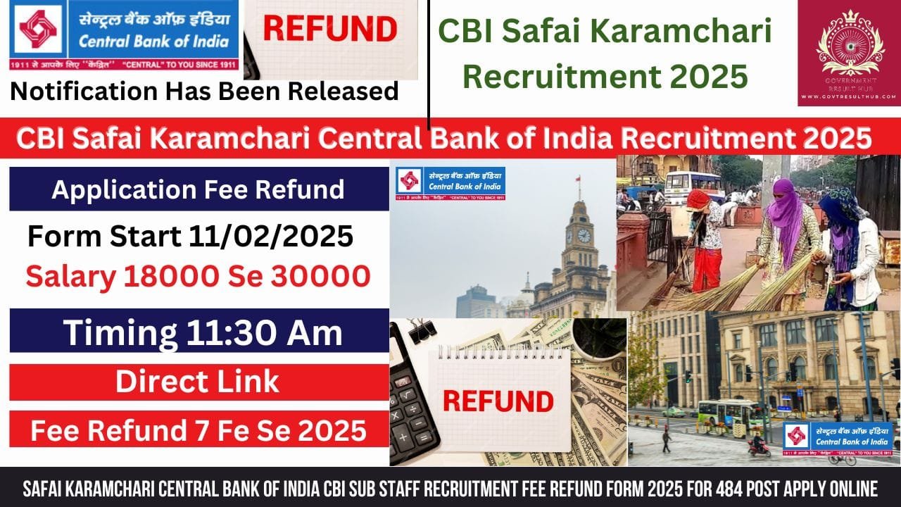 You are currently viewing Safai Karamchari Central Bank of India CBI Sub Staff Recruitment Fee Refund Form 2025 for 484 Post Apply Online