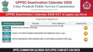 Read more about the article UPPSC Examination Calendar 2025 UPPSC OUT at uppsc.up.nic.in Exam Date Can Check