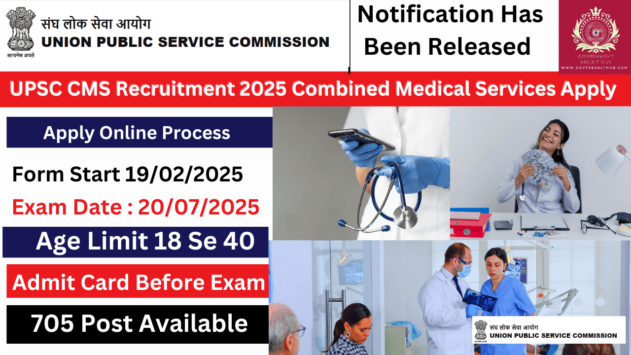 You are currently viewing UPSC CMS Recruitment 2025 Combined Medical Services Apply Online for 705 Post